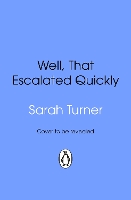 Well, That Escalated Quickly