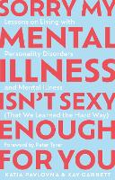 Sorry My Mental Illness Isn't Sexy Enough for You