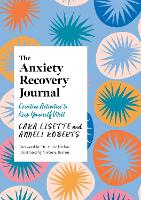 The Anxiety Recovery Journal