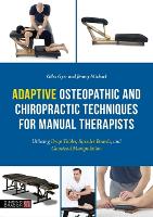 Adaptive Osteopathic and Chiropractic Techniques for Manual Therapists