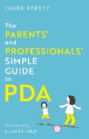 The Parents’ and Professionals’ Simple Guide to PDA