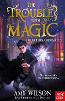 The Hexton Chronicles: The Trouble with Magic