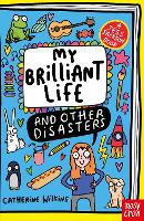 My Brilliant Life and Other Disasters