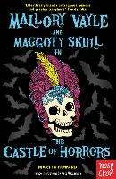 Mallory Vayle and Maggoty Skull in... The Castle of Horrors
