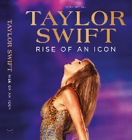 Taylor Swift: Rise of an Icon