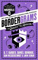 Bordergrams: A Quest for the Queen: FROM THE NO. 1 BESTSELLING AUTHOR OF MURDLE