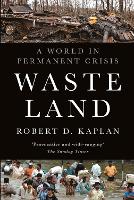 Waste Land: A World in Permanent Crisis