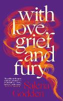 With Love, Grief and Fury