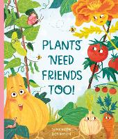 Plants Need Friends Too!