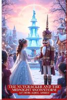 The Nutcracker and the Midnight Snowstorm