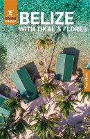 Rough Guides Belize with Tikal and Flores: Travel Guide with eBook