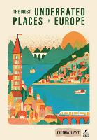 Rough Guides Travel Edit: The Most Underrated Places in Europe