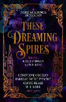 These Dreaming Spires: A Dark Academia Anthology: 2
