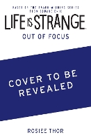 Life is Strange: Out of Focus