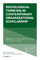 Sociological Thinking in Contemporary Organizational Scholarship