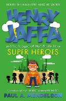 Henry Jaffa and the League of Not Really Very Super Heroes