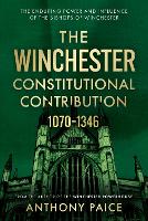 The Winchester Constitutional Contribution 1070–1346