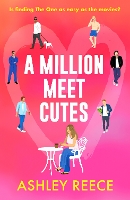 A Million Meet Cutes: A warm, relatable romcom about finding The One