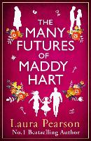 The Many Futures of Maddy Hart: From the No.1 bestselling author of The Last List of Mabel Beaumont