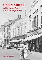 Chain Stores in the Golden Age of the British High Street