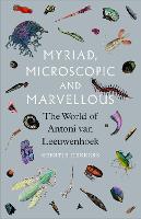 Myriad, Microscopic and Marvellous