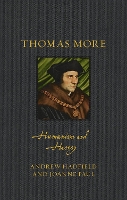 Thomas More: Humanism and Heresy (Renaissance Lives)