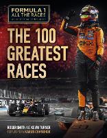 Formula 1 All the Races: the 100 Greatest Races