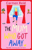 The Mum Who Got Away