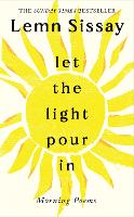 Let the Light Pour In