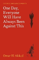 One Day, Everyone Will Have Always Been Against This