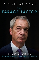 The Farage Factor: Reform UK and the remaking of British politics
