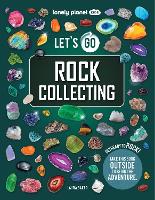 Lonely Planet Kids Let's Go Rock Collecting