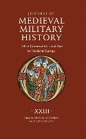 Journal of Medieval Military History: Volume XXIII