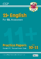 11+ GL English Practice Papers: Ages 10-11 - Pack 3 (with Parents' Guide & Online Edition)