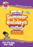 Another CGP Summer Holidays Activity Workbook – for kids between Year 3 and Year 4 (ages 7-8) (CGP Holiday Workbooks)