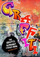The Graffiti Alphabet Sticker Book