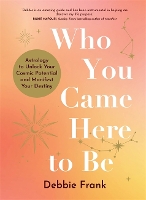 Who You Came Here to Be