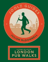Joolz Guides: Rather Splendid London Pub Walks