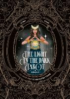 The Light in the Dark Tarot & Oracle Deck