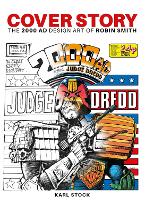 Cover Story: The 2000 AD Design Art of Robin Smith