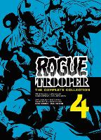 Rogue Trooper: The Complete Collection - Book 4: Volume 4