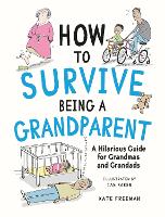 How to Survive Being a Grandparent