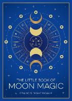 The Little Book of Moon Magic