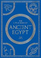 The Little Book of Ancient Egypt