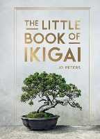 The Little Book of Ikigai