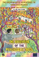 The Adventure of the Psychedelic Trees