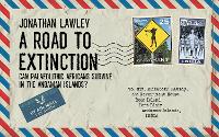 A Road to Extinction