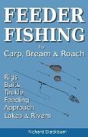Feeder Fishing for Carp Bream and Roach