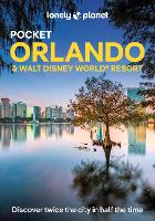 Lonely Planet Pocket Orlando & Walt Disney World ® Resort