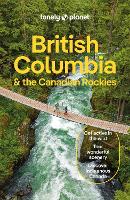 Lonely Planet British Columbia & the Canadian Rockies